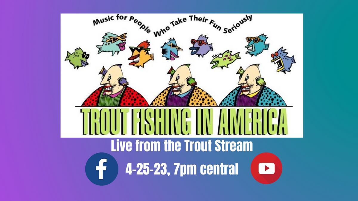 April 2023 Trout Fishing in America