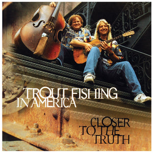 Trout's Closer To The Truth CD